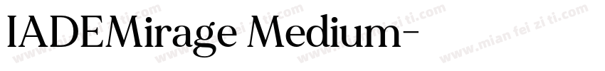 IADEMirage Medium字体转换